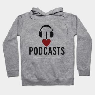 I love Podcasts Headphones Hoodie